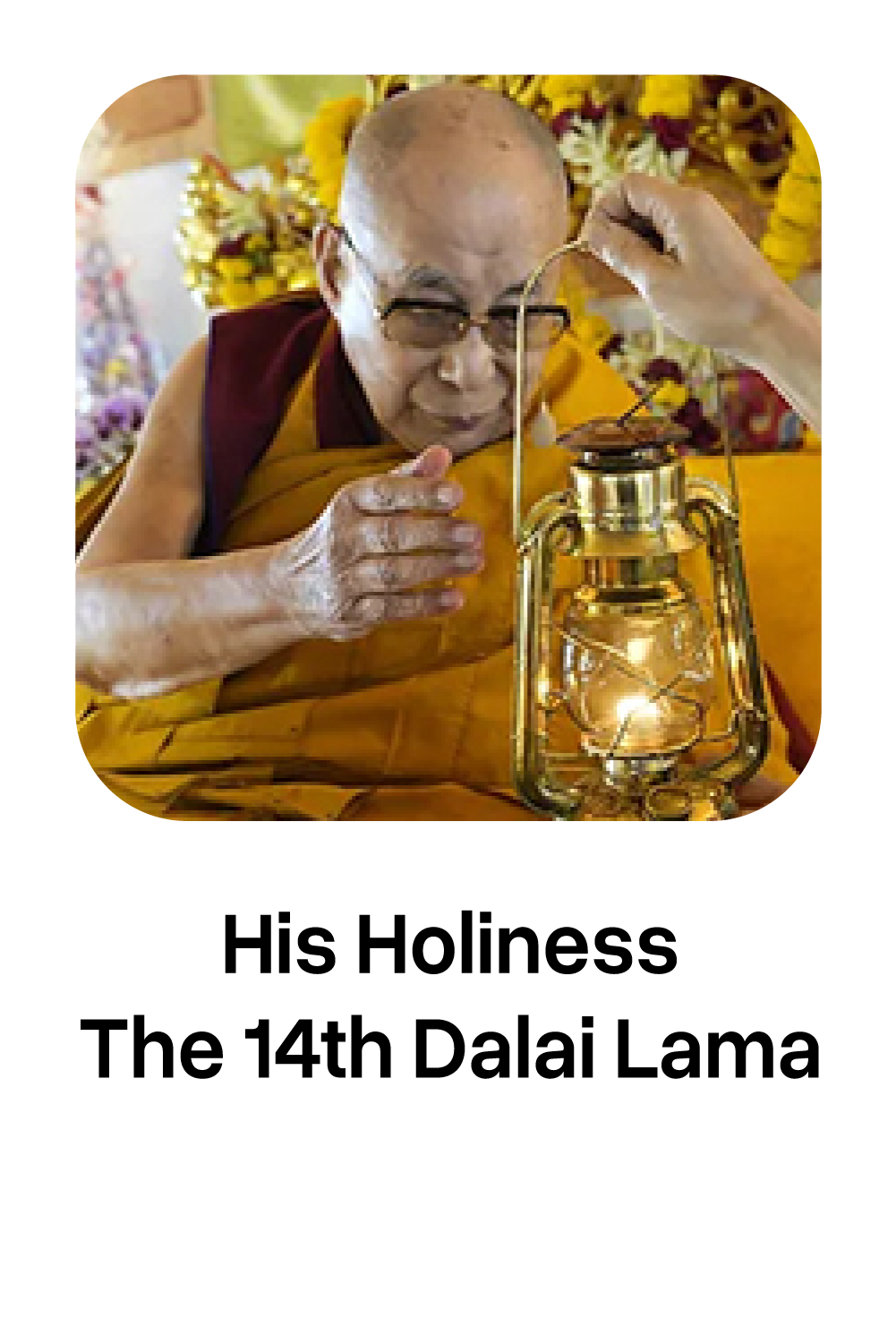 His Holiness the Dalai Lama